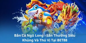 Bắn cá Ngũ Long