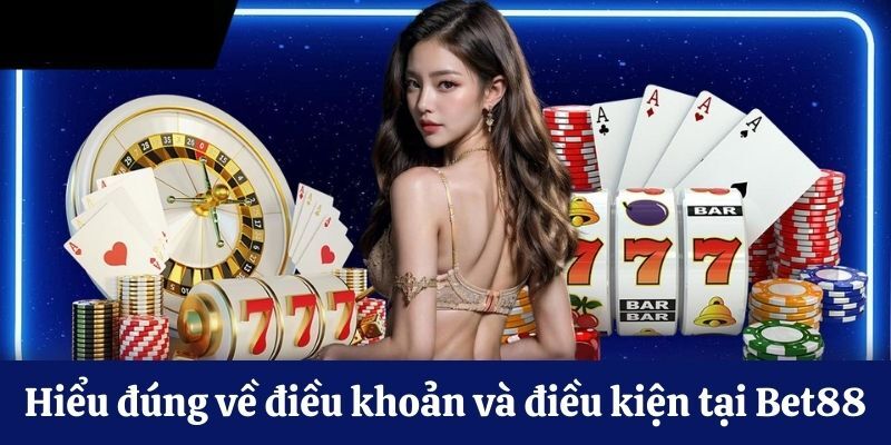 Tầm quan trọng của quy định điều khoản và điều kiện Bet88 năm 2024